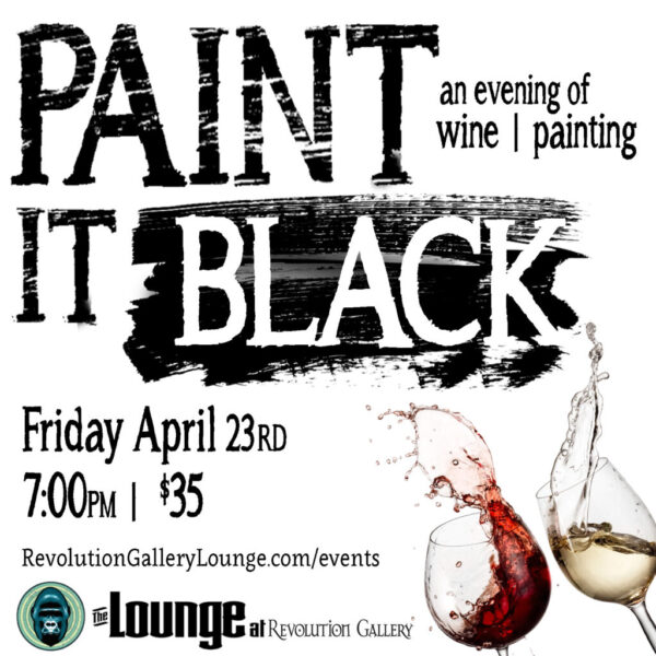 PAINT IT BLACK – an evening of wine and painting