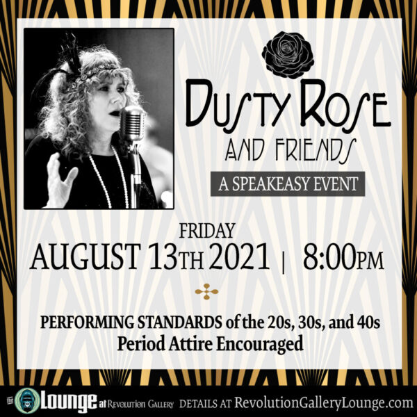 DUSTY ROSE and FRIENDS – A Speakeasy event