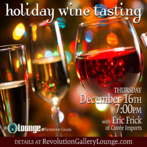 HOLIDAY WINE TASTING with Eric Frick